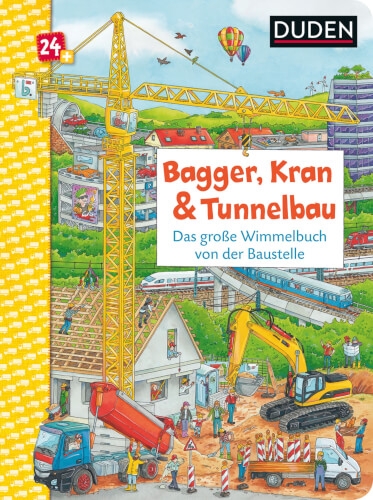 S. Fischer 7373-3439 Duden 24+: Bagger, Kran und Tunnelbau. Das große Wimmelbuch von der Baustelle