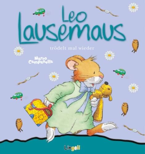 Leo Lausemaus trödelt mal wieder, ab 3 Jahren