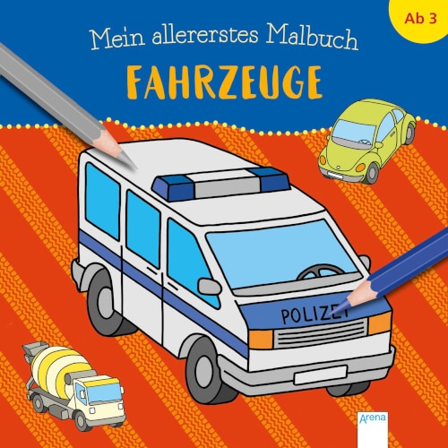 Arena Verlag 70844-7 Nicolas, Birgitta: Mein allererstes Malbuch – Fahrzeuge. Ab 10 Jahre.