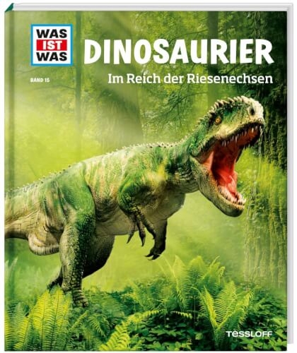 Tessloff WAS IST WAS Band 15 Dinosaurier. Im Reich der Riesenechsen