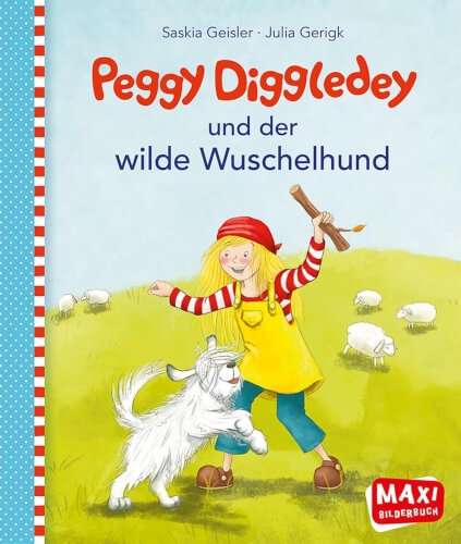 Peggy Diggledey und der wilde Wuschelhund
