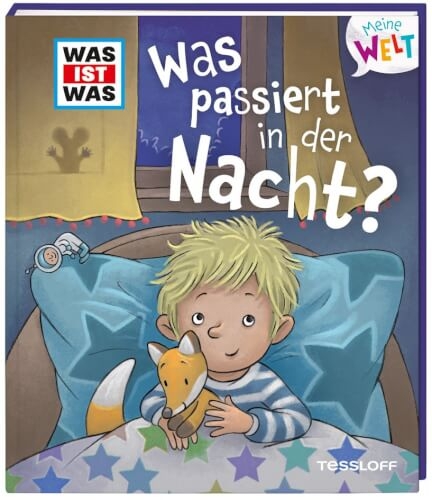 Tessloff 378864379 WAS IST WAS Meine Welt Band 3, Was passiert in der Nacht?