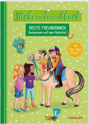 Tessloff Sticker-Anziehbuch. Beste Freundinnen. Gemeinsam auf dem Reiterhof. Mit über 200